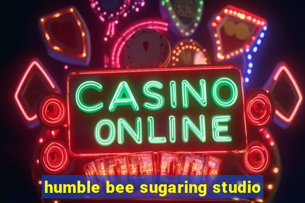 humble bee sugaring studio